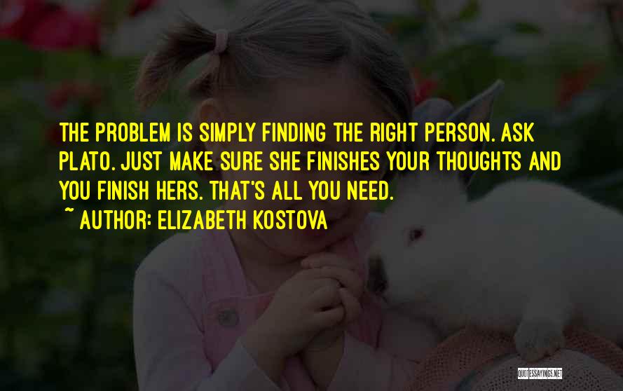 Finding Right Love Quotes By Elizabeth Kostova