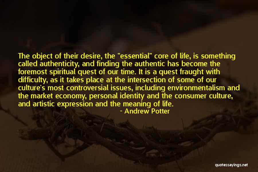 Finding Self Identity Quotes By Andrew Potter Finding Self Identity Quotes By Andrew Potter
