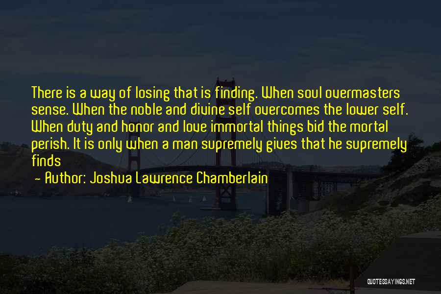 Finding Self Love Quotes By Joshua Lawrence Chamberlain