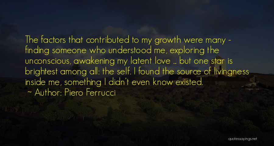 Finding Self Love Quotes By Piero Ferrucci