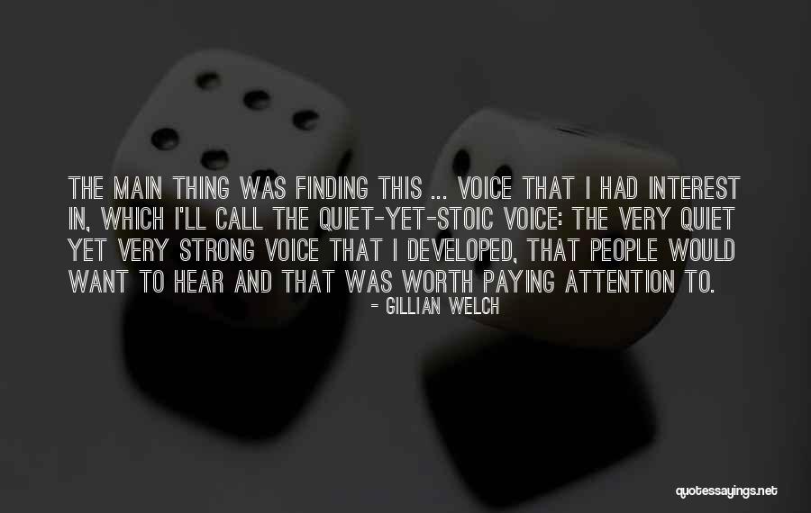 Finding Self Worth Quotes By Gillian Welch Finding Self Worth Quotes By Gillian Welch