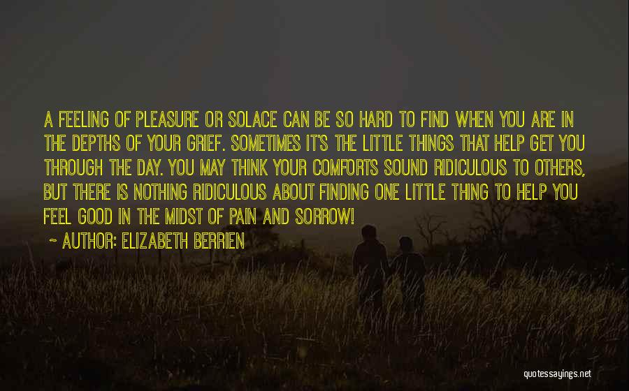Finding Solace Quotes By Elizabeth Berrien