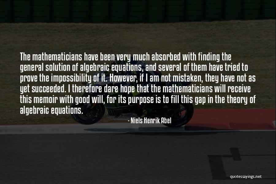 Finding Solution Quotes By Niels Henrik Abel Finding Solution Quotes By Niels Henrik Abel