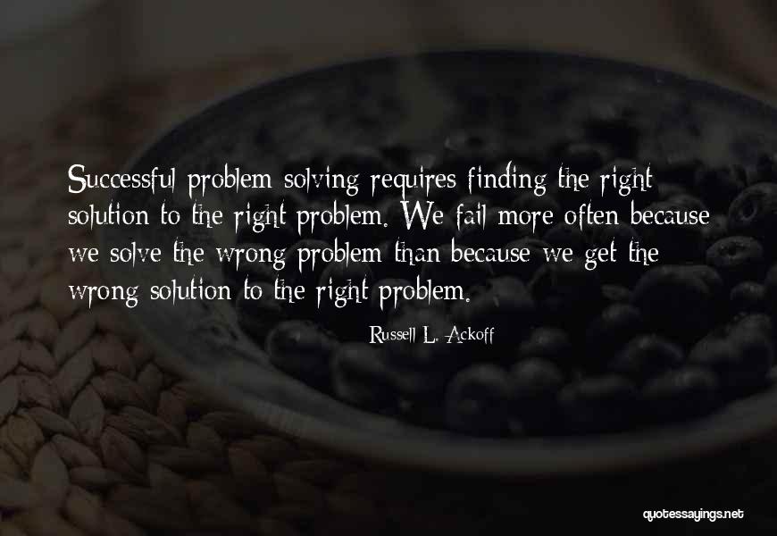 Finding Solution Quotes By Russell L. Ackoff Finding Solution Quotes By Russell L. Ackoff