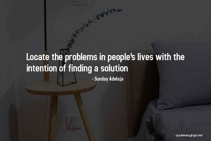 Finding Solution Quotes By Sunday Adelaja Finding Solution Quotes By Sunday Adelaja
