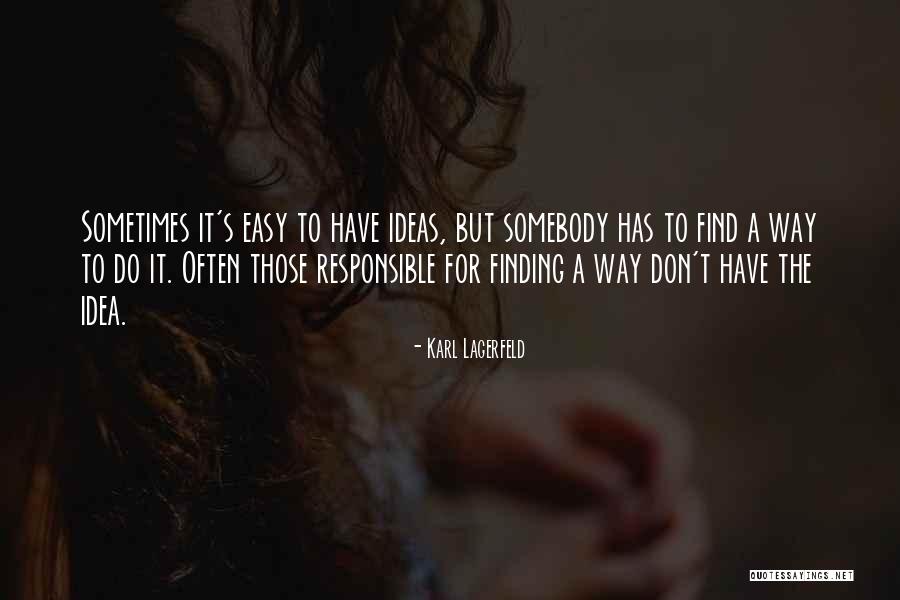 Finding Somebody Quotes By Karl Lagerfeld Finding Somebody Quotes By Karl Lagerfeld