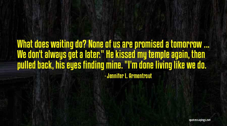 Finding Someone Again Quotes By Jennifer L. Armentrout Finding Someone Again Quotes By Jennifer L. Armentrout