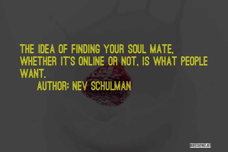 Finding Someone From Your Past Quotes By Nev Schulman