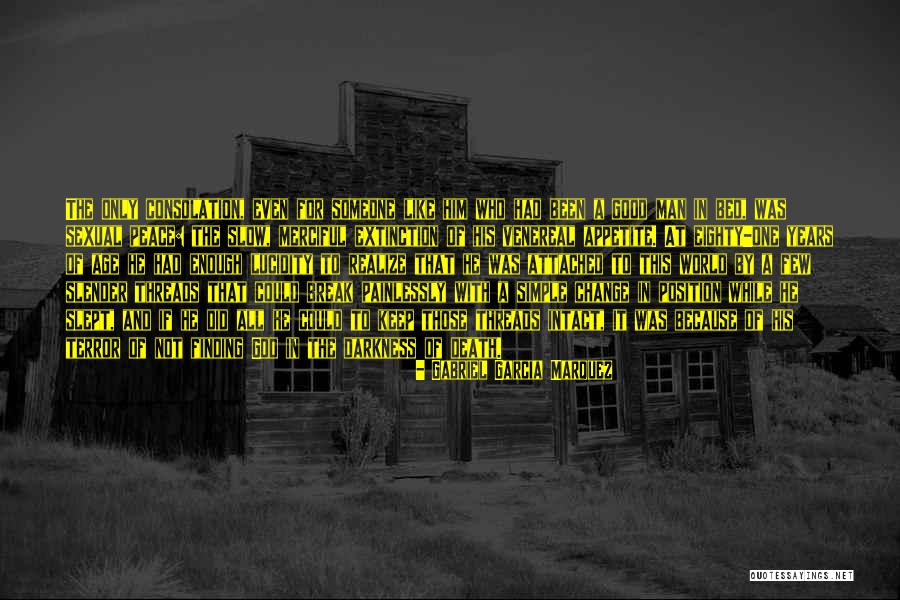 Finding Someone Good Quotes By Gabriel Garcia Marquez Finding Someone Good Quotes By Gabriel Garcia Marquez