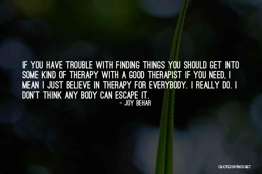 Finding Someone Good Quotes By Joy Behar Finding Someone Good Quotes By Joy Behar
