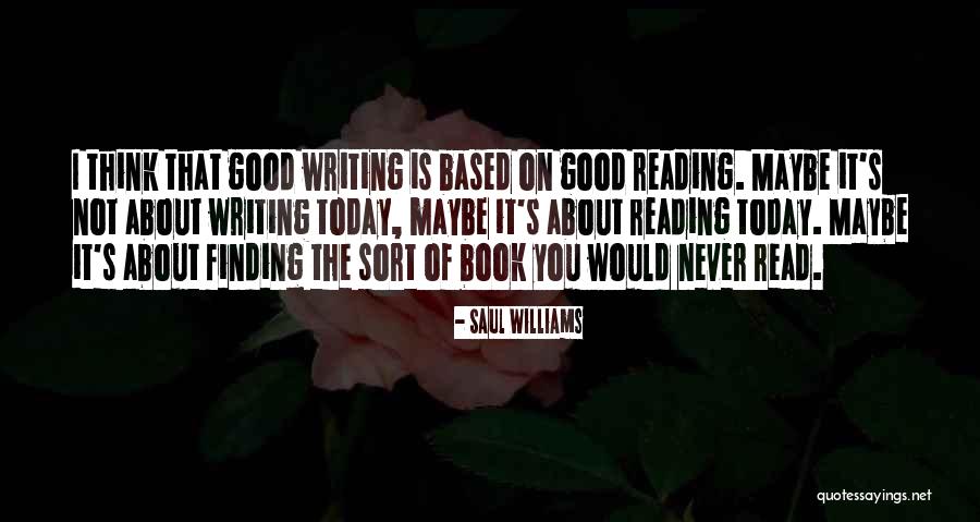 Finding Someone Good Quotes By Saul Williams Finding Someone Good Quotes By Saul Williams