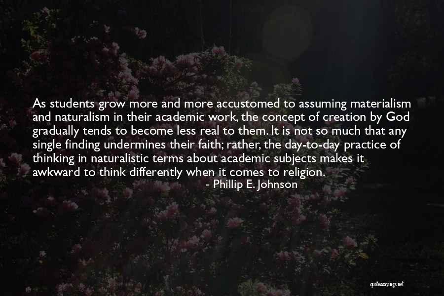 Finding Someone Real Quotes By Phillip E. Johnson Finding Someone Real Quotes By Phillip E. Johnson