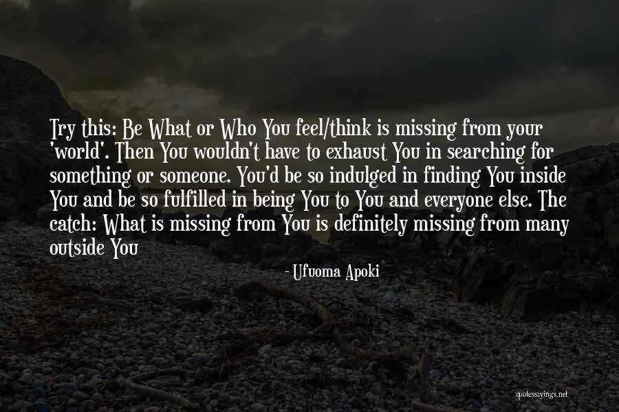 Finding Someone Real Quotes By Ufuoma Apoki Finding Someone Real Quotes By Ufuoma Apoki