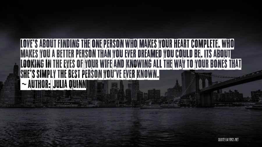 Finding Someone That Makes You A Better Person Quotes By Julia Quinn