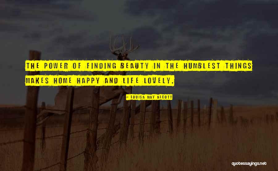 Finding Someone That Makes You Happy Quotes By Louisa May Alcott Finding Someone That Makes You Happy Quotes By Louisa May Alcott