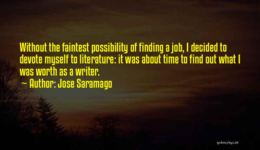 Finding Someone Worth Your Time Quotes By Jose Saramago