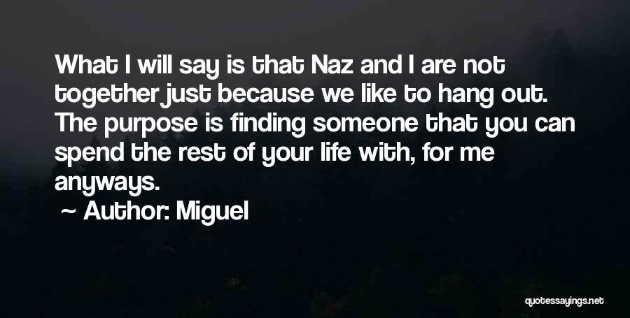 Finding Someone You Like Quotes By Miguel