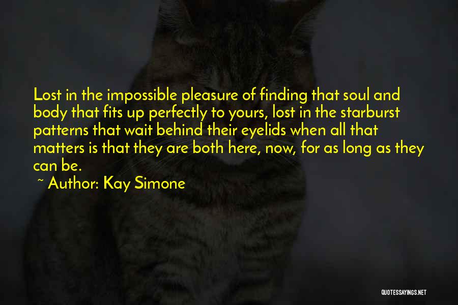 Finding Something Lost Quotes By Kay Simone