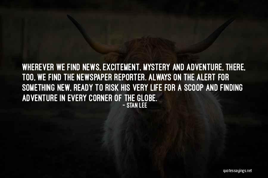 Finding Something New Quotes By Stan Lee Finding Something New Quotes By Stan Lee