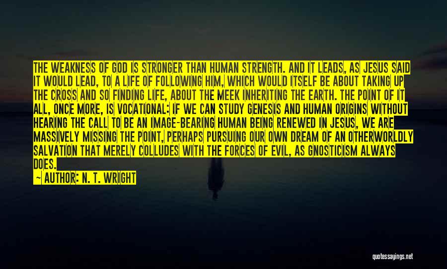 Finding Strength In God Quotes By N. T. Wright