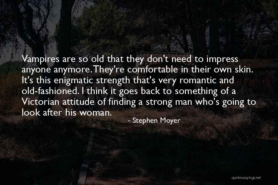 Finding Strength In Yourself Quotes By Stephen Moyer