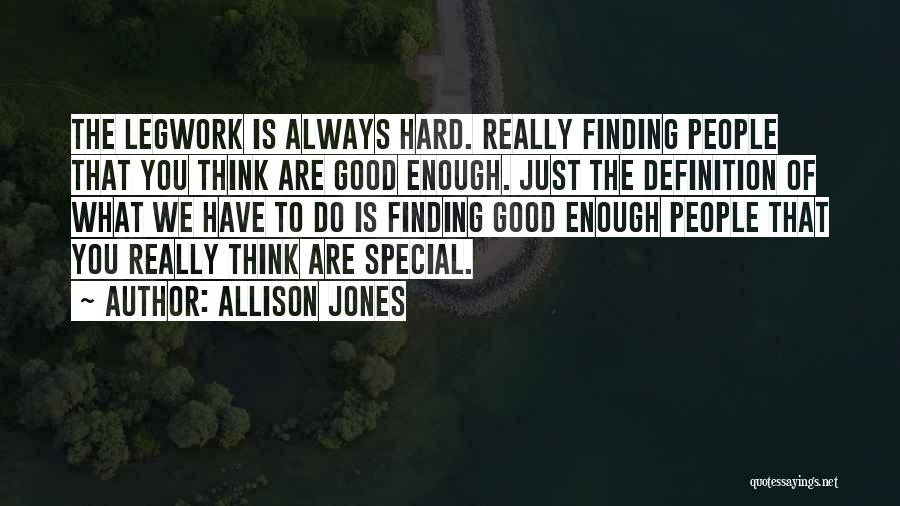 Finding That Special Someone Quotes By Allison Jones