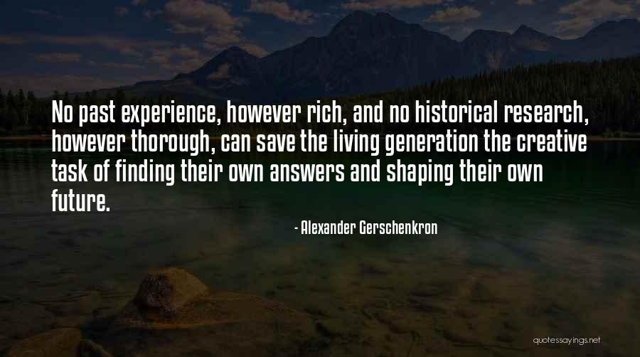 Finding The Answers Quotes By Alexander Gerschenkron Finding The Answers Quotes By Alexander Gerschenkron