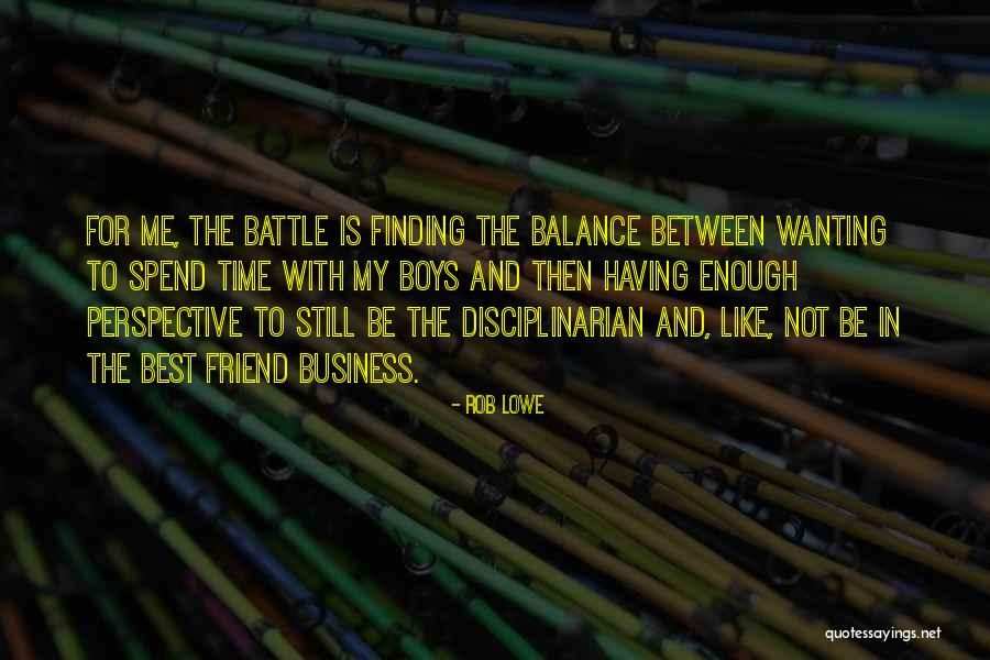 Finding The Balance Quotes By Rob Lowe Finding The Balance Quotes By Rob Lowe
