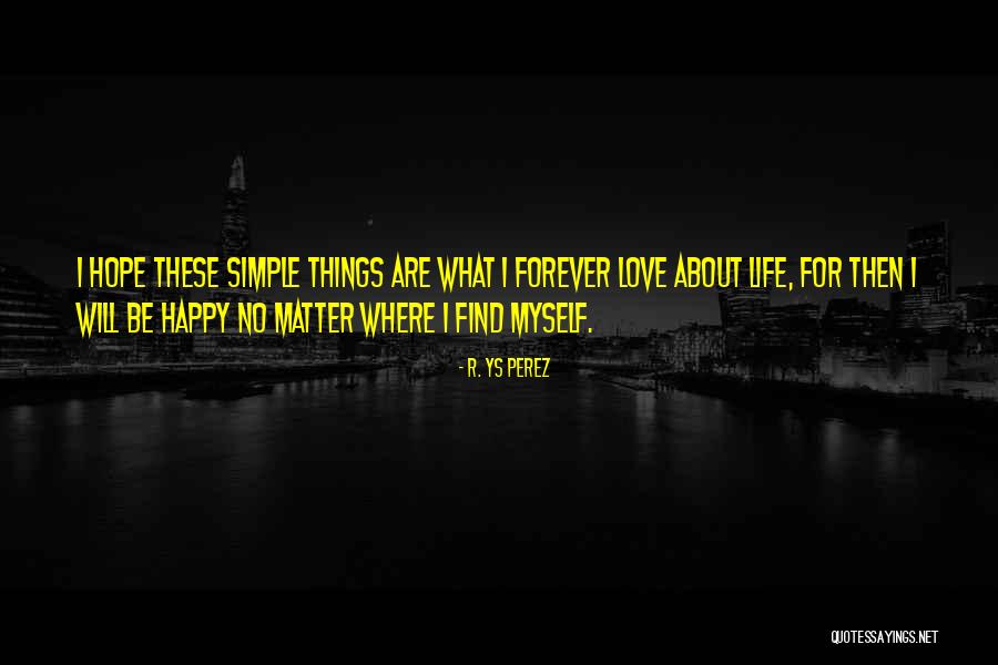 Finding The Bright Spot Quotes By R. YS Perez Finding The Bright Spot Quotes By R. YS Perez