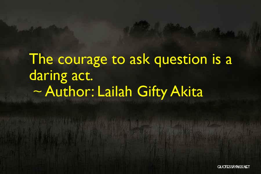 Finding The Courage Quotes By Lailah Gifty Akita