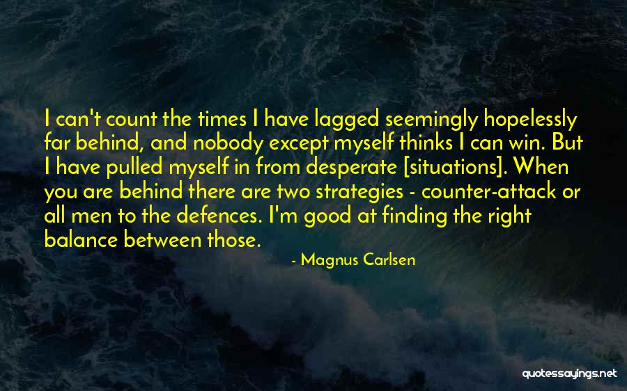 Finding The Good In All Quotes By Magnus Carlsen Finding The Good In All Quotes By Magnus Carlsen