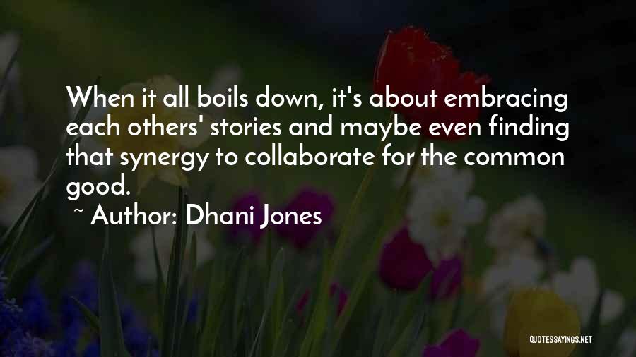 Finding The Good Quotes By Dhani Jones