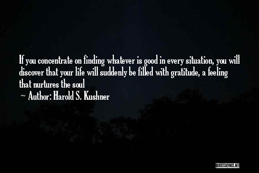 Finding The Good Quotes By Harold S. Kushner