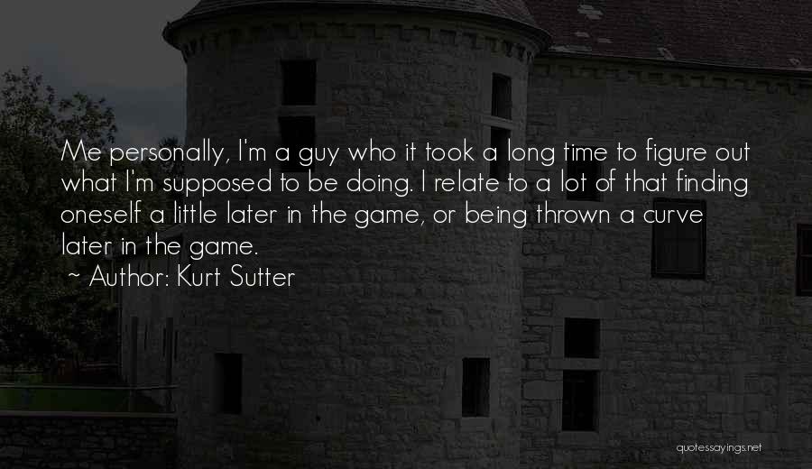 Finding The Guy Quotes By Kurt Sutter