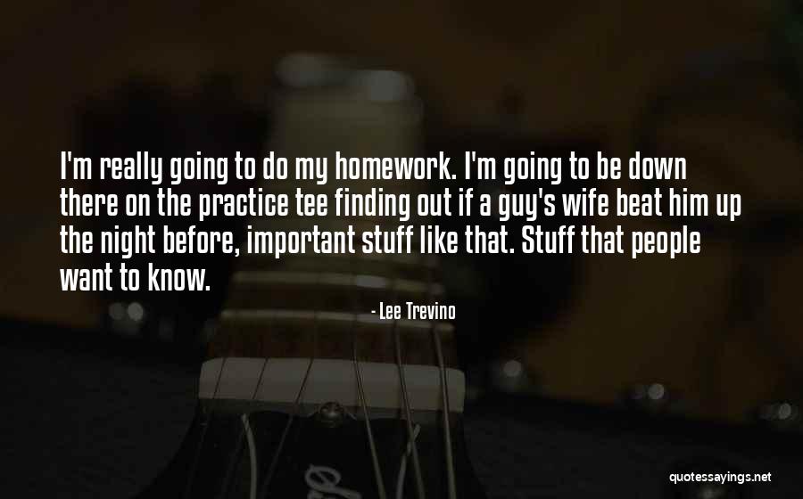 Finding The Guy Quotes By Lee Trevino Finding The Guy Quotes By Lee Trevino