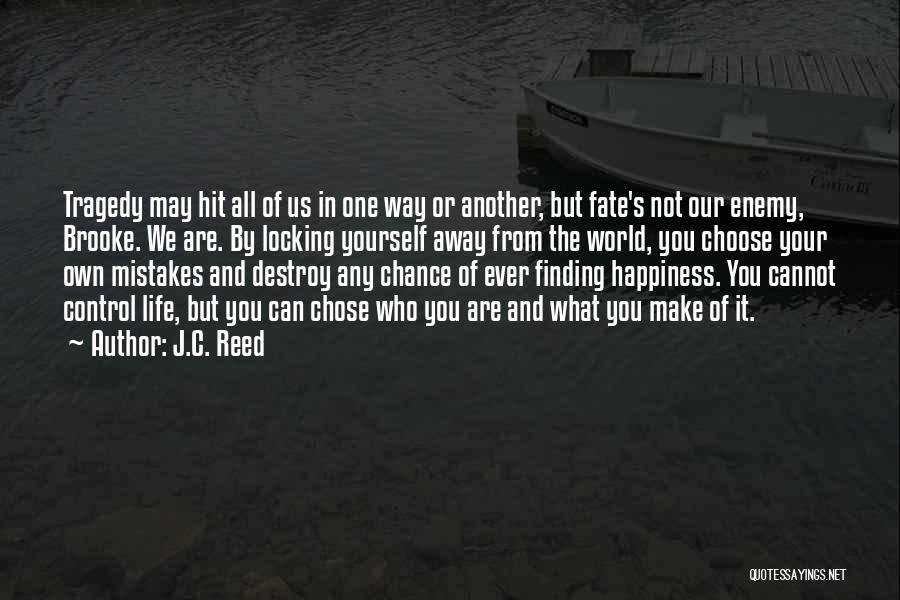 Finding The Happiness Quotes By J.C. Reed