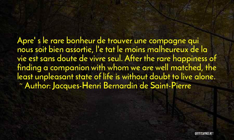 Finding The Happiness Quotes By Jacques-Henri Bernardin De Saint-Pierre
