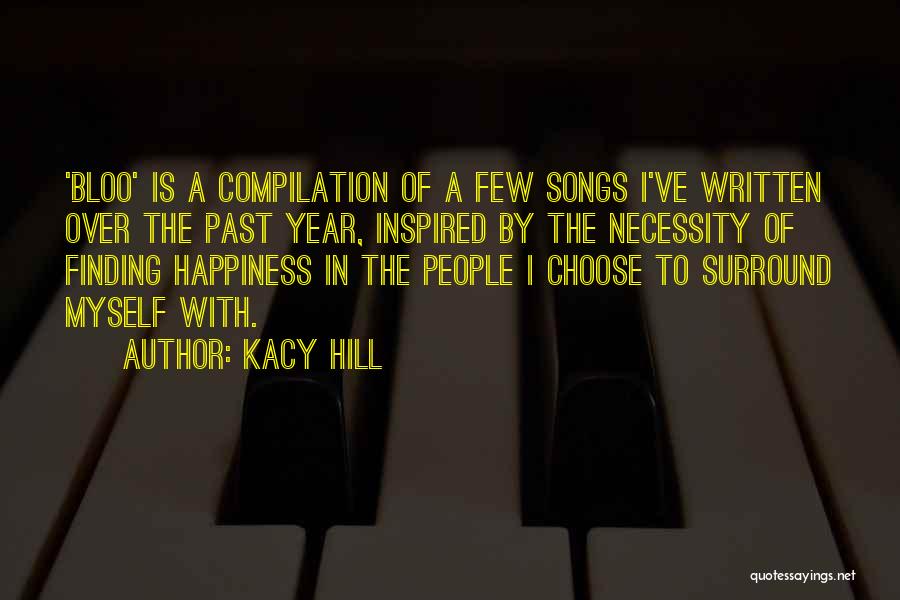 Finding The Happiness Quotes By Kacy Hill