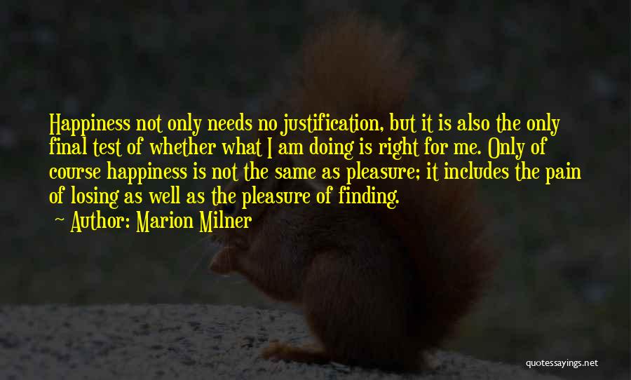 Finding The Happiness Quotes By Marion Milner