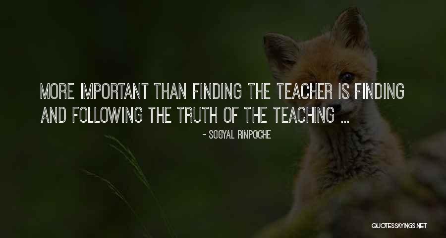 Finding The Important Thing Quotes By Sogyal Rinpoche Finding The Important Thing Quotes By Sogyal Rinpoche
