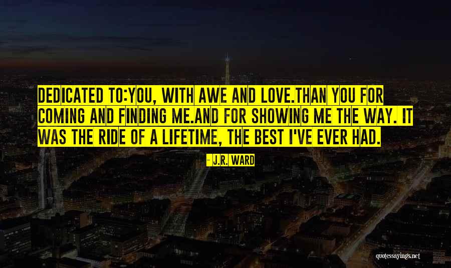 Finding The Love Of A Lifetime Quotes By J.R. Ward