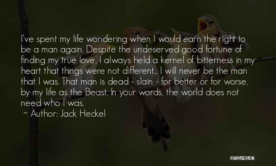 Finding The Love Of Your Life Quotes By Jack Heckel