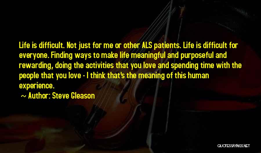 Finding The Meaning Of Love Quotes By Steve Gleason