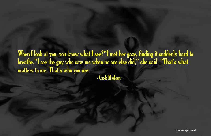 Finding The One Guy Quotes By Cindi Madsen Finding The One Guy Quotes By Cindi Madsen