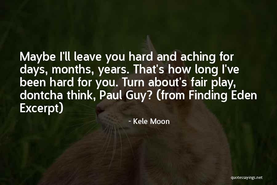 Finding The One Guy Quotes By Kele Moon Finding The One Guy Quotes By Kele Moon