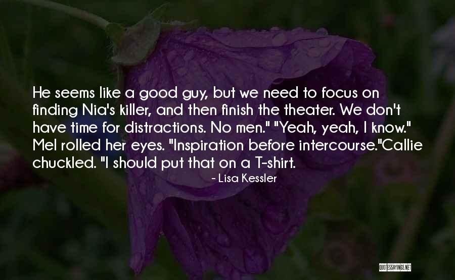 Finding The One Guy Quotes By Lisa Kessler Finding The One Guy Quotes By Lisa Kessler