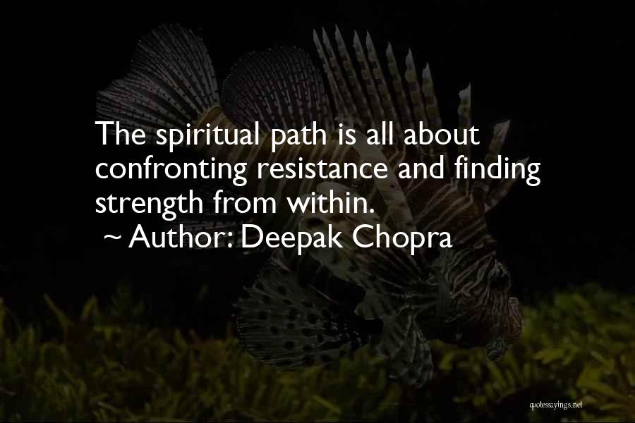 Finding The Path Quotes By Deepak Chopra