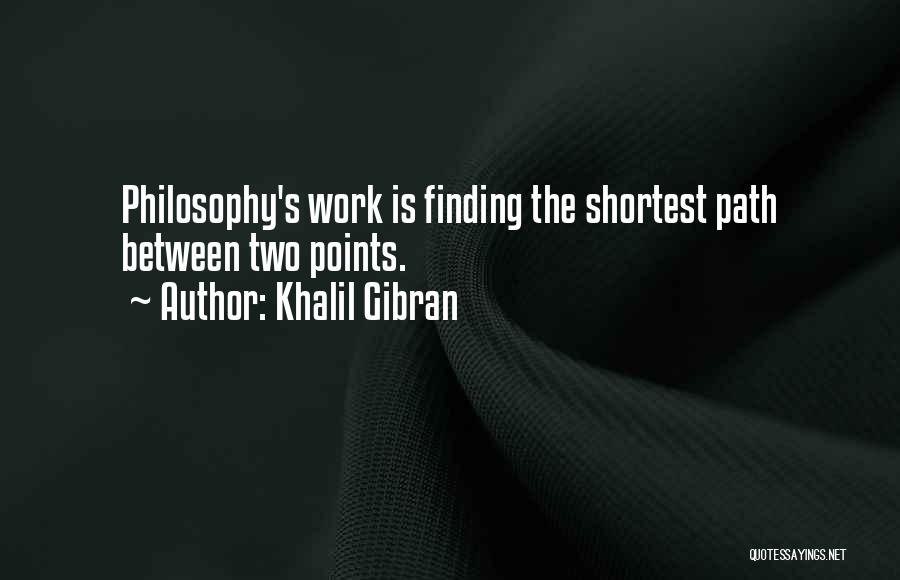 Finding The Path Quotes By Khalil Gibran