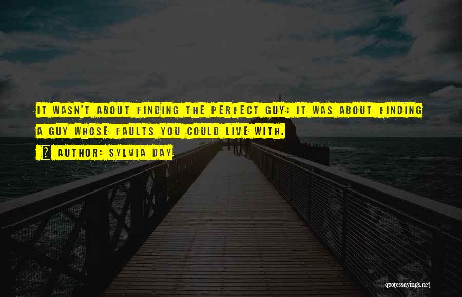 Finding The Perfect Guy Quotes By Sylvia Day