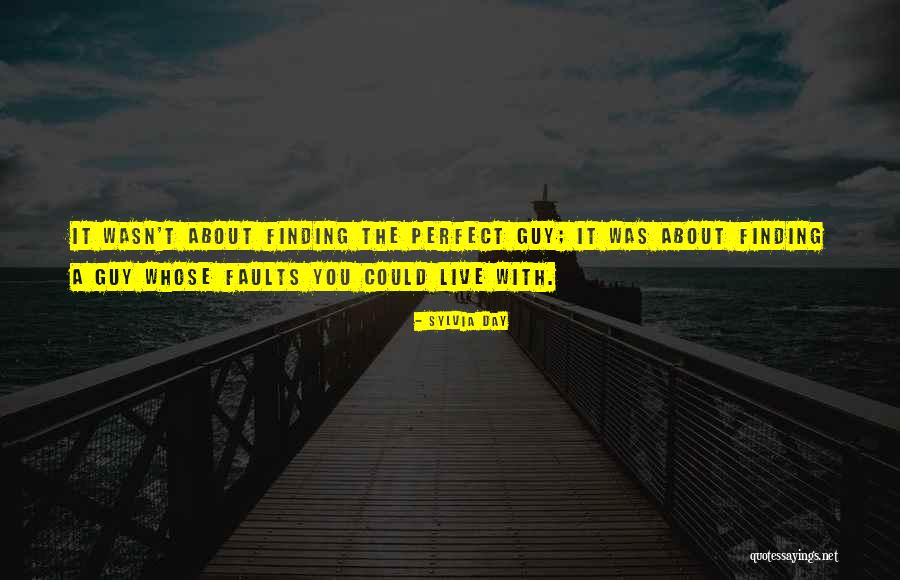 Finding The Perfect Guy Quotes By Sylvia Day